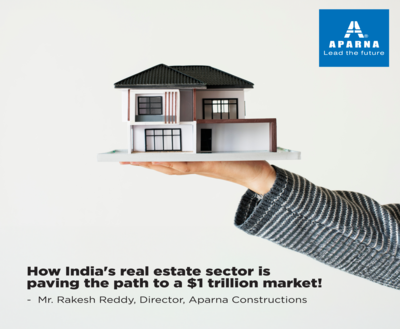 How India’s real estate sector is paving the path to a $1 trillion market!